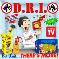 D.R.I.- ... But Wait There's More!